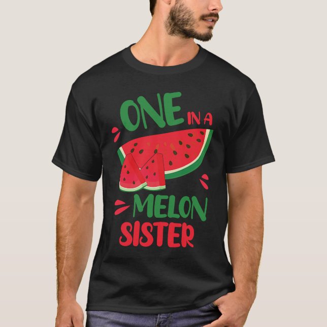 One In A Melon Sister Happy Day To Me You Brother  T-Shirt (Front)