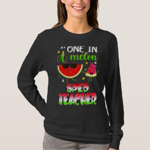 One In A Melon Sped Teacher Watermelon Summer T-Shirt
