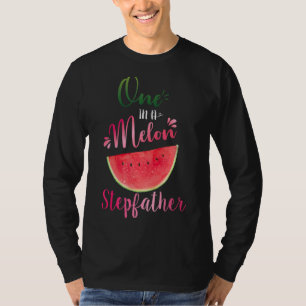 One In A Melon Stepfather Waterlemon Summer T-Shirt
