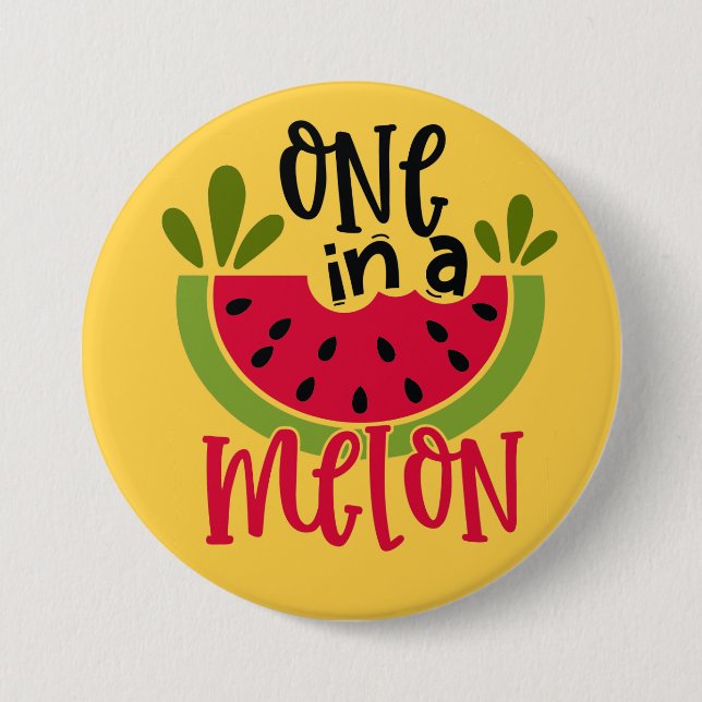 One in a Melon Watermelon Pun 3 Inch Round Button (Front)