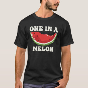 One In A Melon Watermelon Slice Fruit Quote Pun T-Shirt