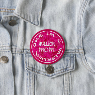 One in A Million Mom 3 Inch Round Button