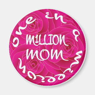 One in A Million Mom Magnet