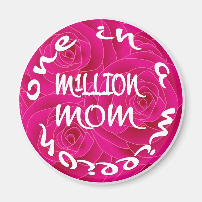 One in A Million Mom Magnet (Front)