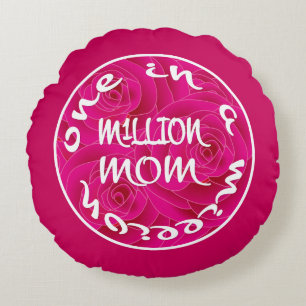 One in A Million Mom Round Pillow