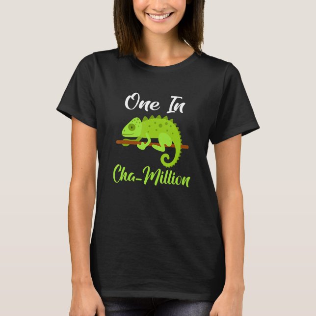 One in Cha Million Chameleon T-Shirt (Front)