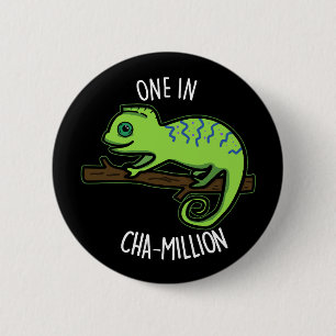 One In Cha-Million Funny Chameleon Pun Dark BG 2 Inch Round Button