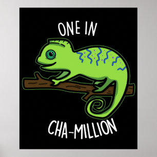 One In Cha-Million Funny Chameleon Pun Dark BG Poster