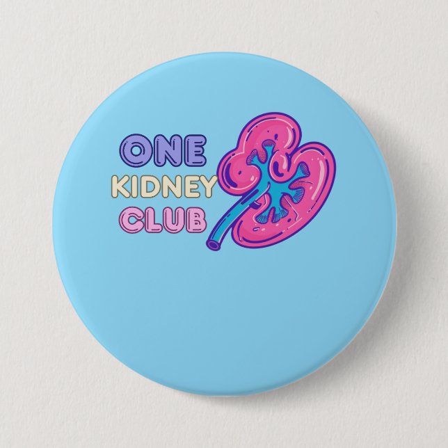ONE KIDNEY CLUB, KIDNEY Transplant 3 Inch Round Button (Front)