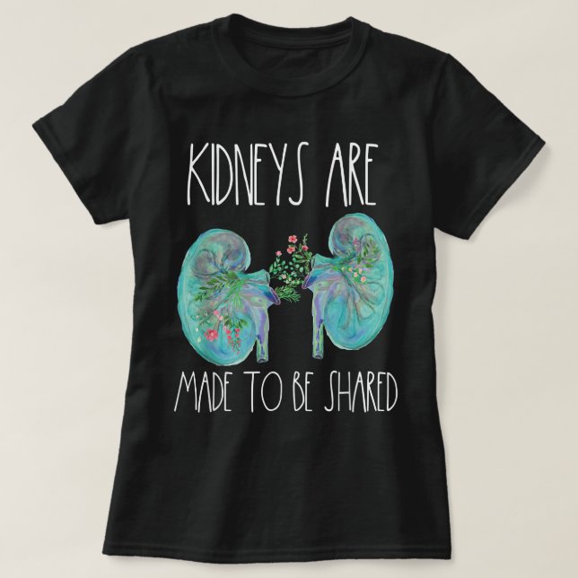 One Kidney Transplant Donor Nephrology Nurse Dialy T-Shirt (Design Front)