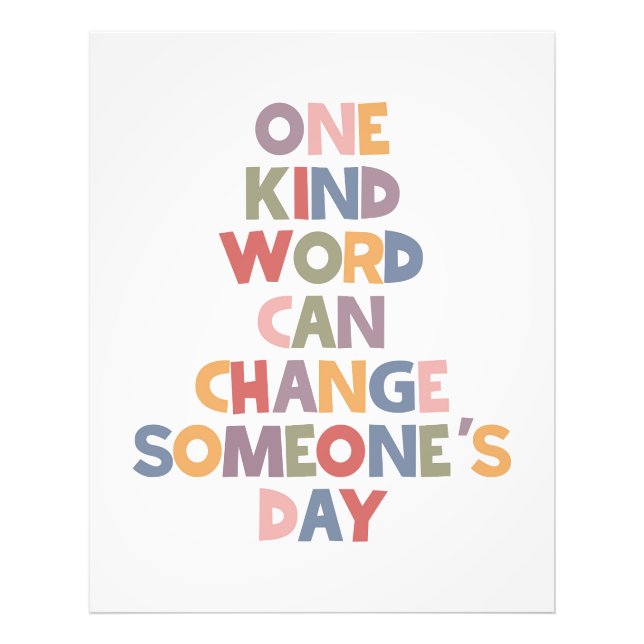 One Kind Word Can Change Someone's Day Photo Print (Front)