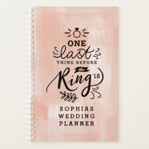 ONE LAST THING BEFORE THE RING PLANNER