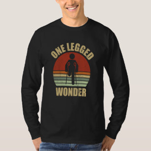 One Legged Wonder Amputee Amputation T-Shirt