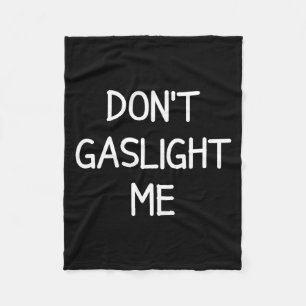 One-liners, Narcissist Sayings, Quotes Don't Gasli Fleece Blanket