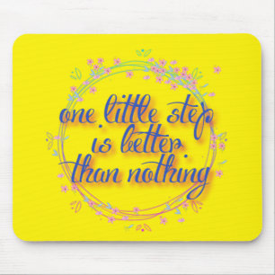 one little step is better than nothing mouse pad