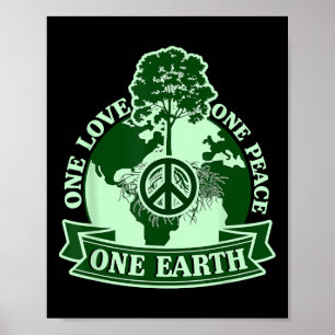 One Love One Peace One Earth World Earth Day Poster