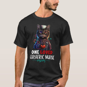 One Loved Geriatric Nurse Mom Cat Cute Colourful M T-Shirt