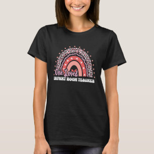 One Loved Infant Room Teacher Groovy Valentine's D T-Shirt