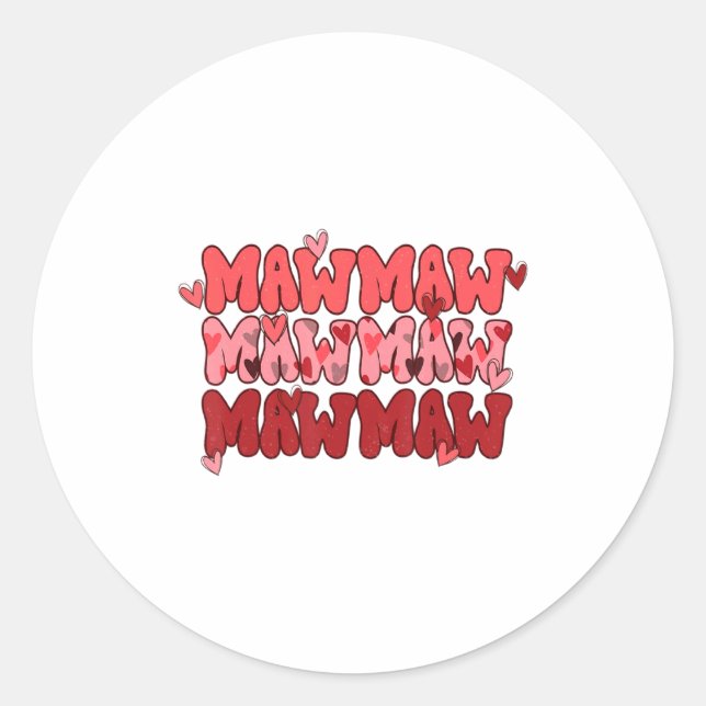 One Loved Mawmaw Valentine Mawmaw Heart Happy Vale Classic Round Sticker (Front)