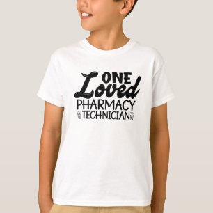 One Loved Pharmacy Technician Pharmacist Medicine T-Shirt