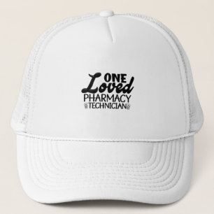 One Loved Pharmacy Technician Pharmacist Medicine Trucker Hat