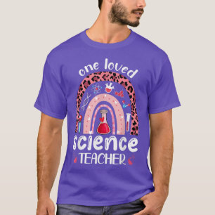 One Loved Science Teacher Rainbow Valentine's Day  T-Shirt