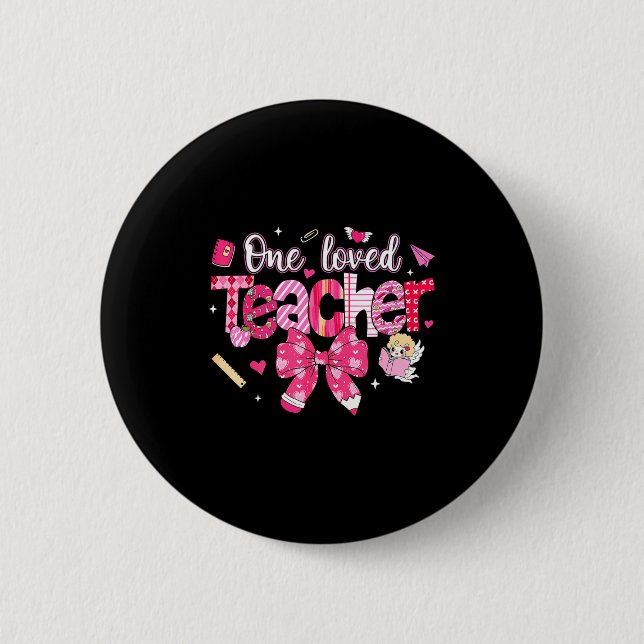One Loved Teacher Coquette Bow Pencil Valentine Gi 2 Inch Round Button (Front)