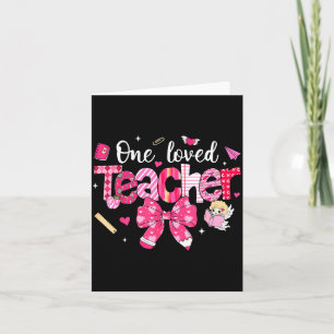 One Loved Teacher Coquette Bow Pencil Valentine Gi Card