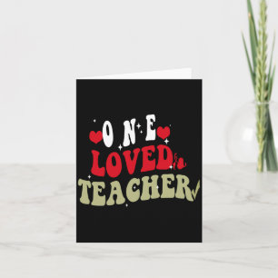 One Loved Teacher Happy Valentines For Teache Card
