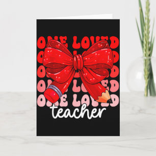 One Loved Teacher Heart Cute Valentine Girl Women Card
