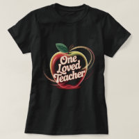 One Loved Teacher Shirt: Cute Apple Teacher Apprec