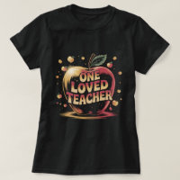 One Loved Teacher Shirt: Cute Apple Teacher Apprec