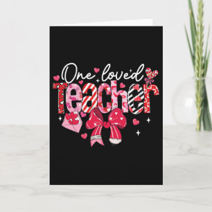 One Loved Teacher Valentine Coquette Bow Card