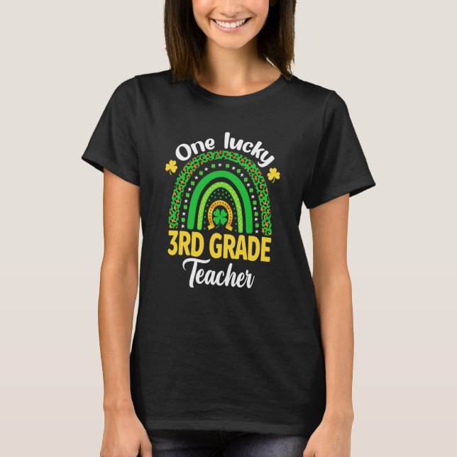 One Lucky 3rd Grade Teacher Shamrock St Patrick's  T-Shirt (Front)