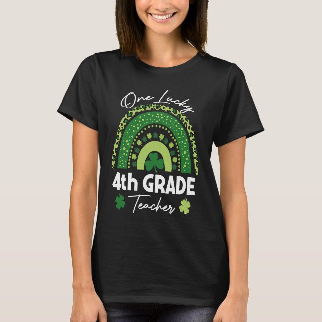 One Lucky 4th Grade Teacher St Patrick's Day  Wome T-Shirt (Front)