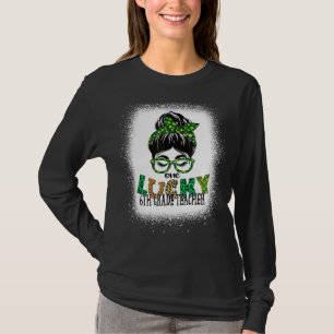 One Lucky 6th Grade Teacher Bleached St Patricks D T-Shirt