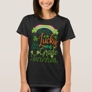 One Lucky 8th Grade Teacher St Patricku2019s Day A T-Shirt