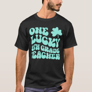 One Lucky 9th Grade Teacher St Patrick's Day Teach T-Shirt