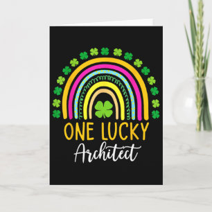 One Lucky Architect St Patrick Day Shamrocks Card