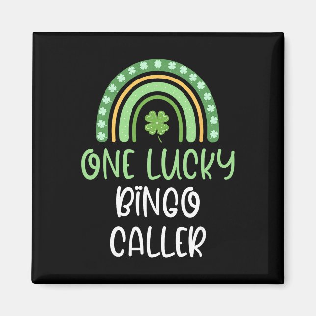 One Lucky Bingo Caller St. Patrick's Day Funny Rai Magnet (Front)