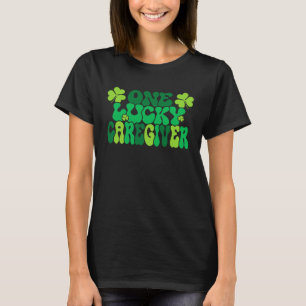 One Lucky Caregiver Shamrock St Patrick s Day Groo T-Shirt