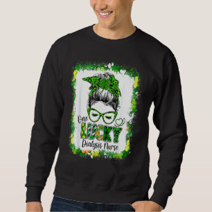 One Lucky Dialysis Nurse Messy Bun Shamrock St Pat Sweatshirt