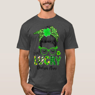 One Lucky Dialysis Nurse Messy Bun Shamrock St Pat T-Shirt