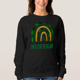 One Lucky Director Retirement Rainbow St Patricks Sweatshirt