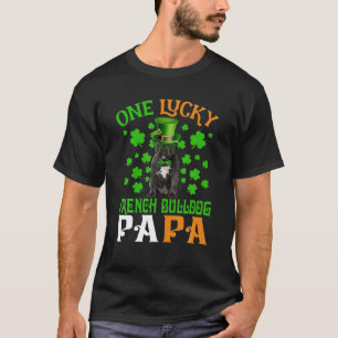 One Lucky Dog Papa French Bulldog Dad St Patricks T-Shirt