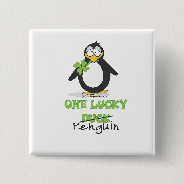 One Lucky Duck Penguin 2 Inch Square Button (Front)
