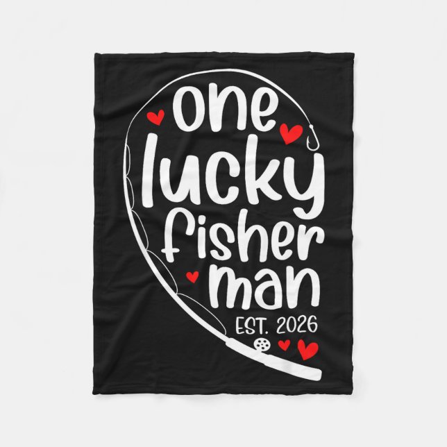 One Lucky Fisher Man 2026 Heart Valentine Matching Fleece Blanket (Front)