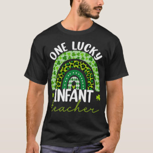 One Lucky Infant Teacher Rainbow Saint Patricks Da T-Shirt