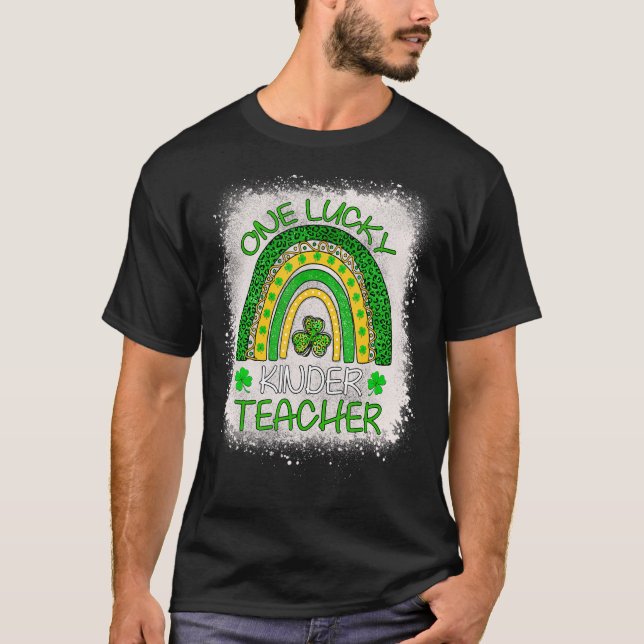 One Lucky Kinder Teacher Rainbow St Patrick S Day  T-Shirt (Front)