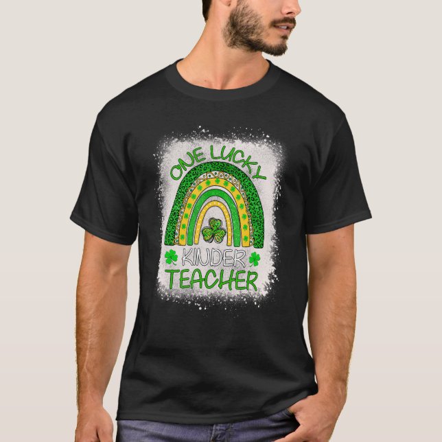 One Lucky Kinder Teacher Rainbow St Patrick S Day  T-Shirt (Front)